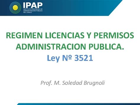 REGIMEN LICENCIAS Y PERMISOS ADMINISTRACION PUBLICA. Ley Nº 3521.